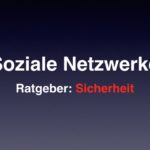 Soziale Netzwerke: Fallen und Sicherheitsrisiken meiden