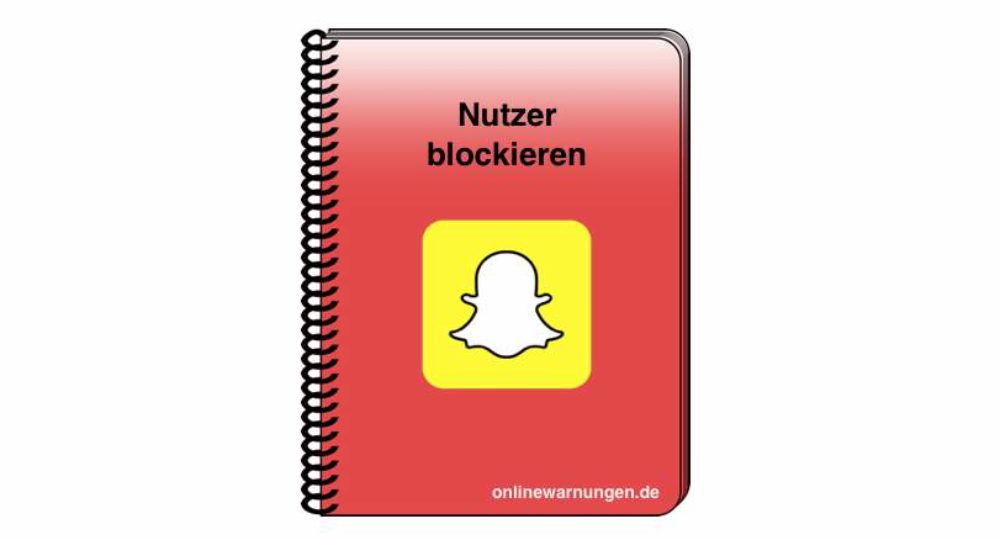 Snapchat blockieren – so stoppen Sie Nervensägen und Spammer