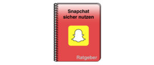 Snapchat sicher nutzen Ratgeber