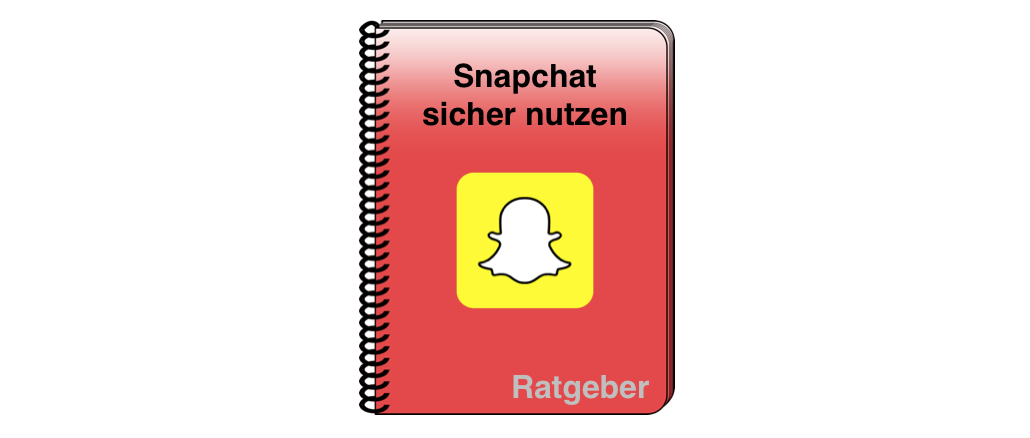 Snapchat sicher nutzen Ratgeber