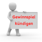 Gewinnspiel kündigen kündigung