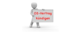 O2 Vertrag kündigen