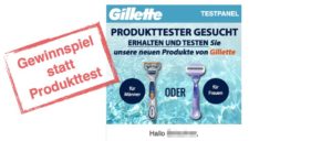 Gilette Tester gesucht