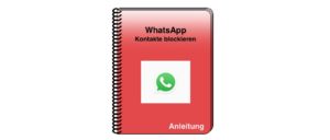 WhatsApp: Kontakte im Messenger blockieren - einfach erklärt