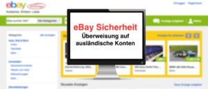 eBay Kleinanzeigen Betrug Überweisung auf Konto im Ausland