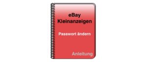 eBay Kleinanzeigen Passwort ändern