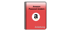 Anleitung Amazon Passwort ändern