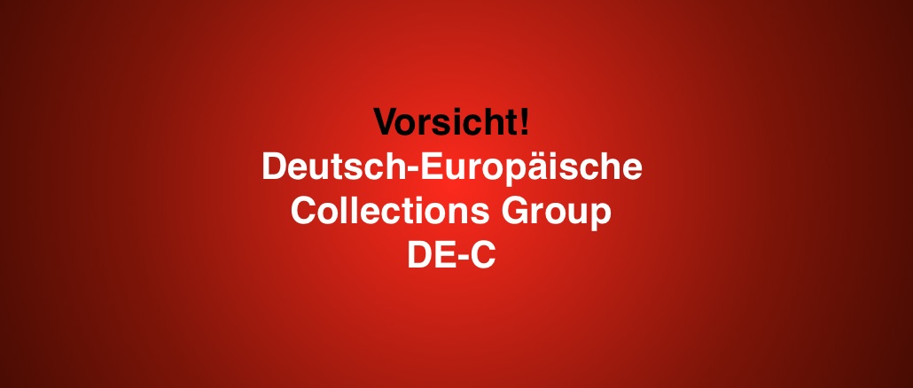 Mahnung Deutsch-Europäische Collections Group DE-C