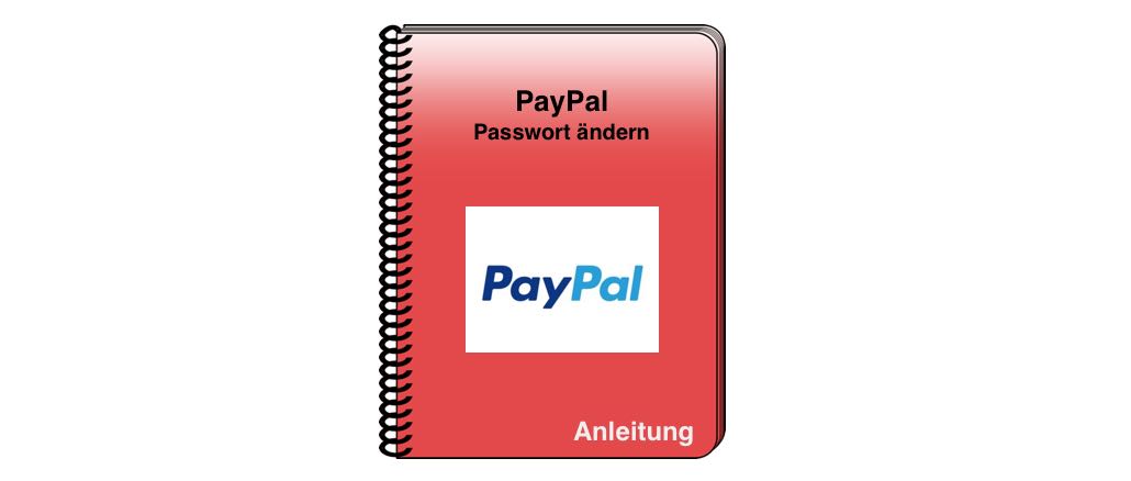 PayPal: Passwort ändern - einfach erklärt
