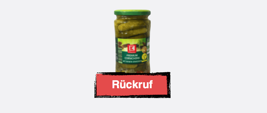 Kaufland Rückruf K-Classic Premium Cornichons