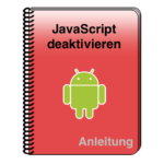 Android JavaScript in Google Chrome deaktivieren