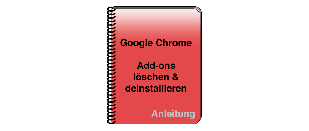 Google Chrome Erweiterungen entfernen deaktivieren