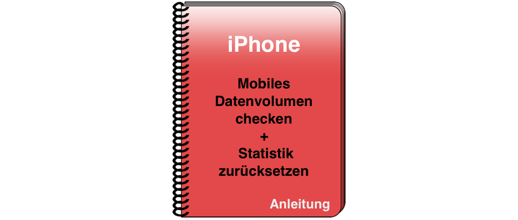 Mobile Datennutzung im Blick- Anleitung für das iPhone