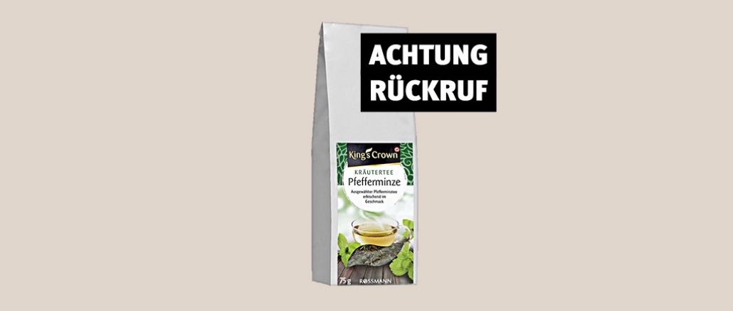 Rückruf Pfefferminztee Kings Crown von Rossmann