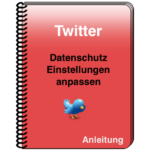 Twitter Privatsphäre Einstellungen anpassen