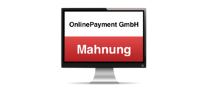 OnlinePayment GmbH Mahnung Inkasso E-Mail Warnung