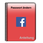 Facebook Anleitung Passwort ändern