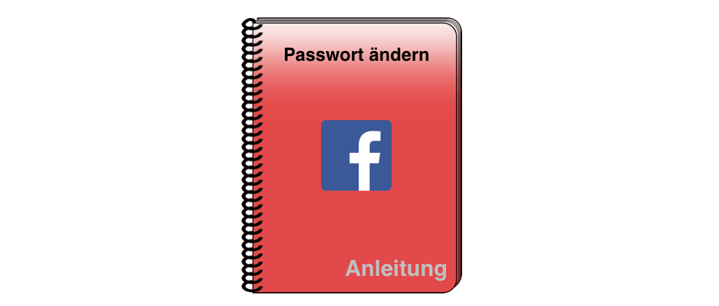 Facebook Anleitung Passwort ändern