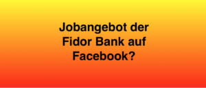 Warnung Facebook Jobangebot Fidor Bank Betrug
