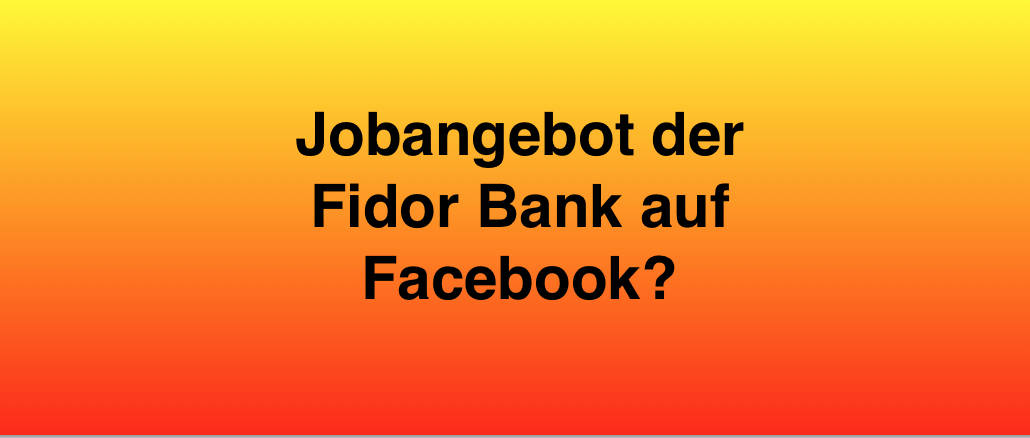 Warnung Facebook Jobangebot Fidor Bank Betrug