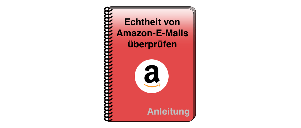 Amazon E-Mail Spam Phishing Fake oder echte Nachricht