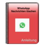 WhatsApp Anleitung Nachrichten loeschen