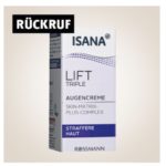 Rückruf Rossmann Isana Lift Triple Augencreme