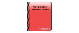 Google Passwort ändern