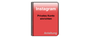 Instagram Anleitung Privates Konto einrichten