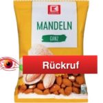 Rückruf K-Classic Mandeln Kaufland