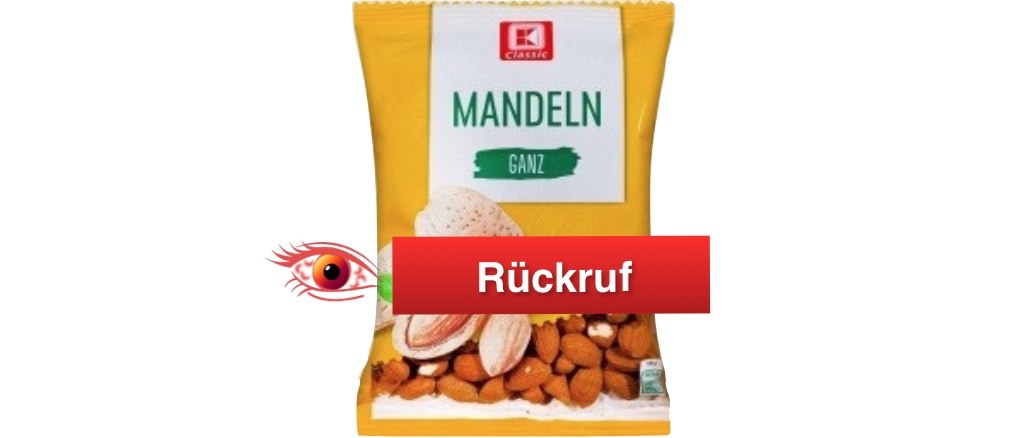 Rückruf K-Classic Mandeln Kaufland