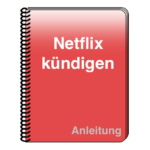 Anleitung Netflix kündigen Mitgliedschaft beenden