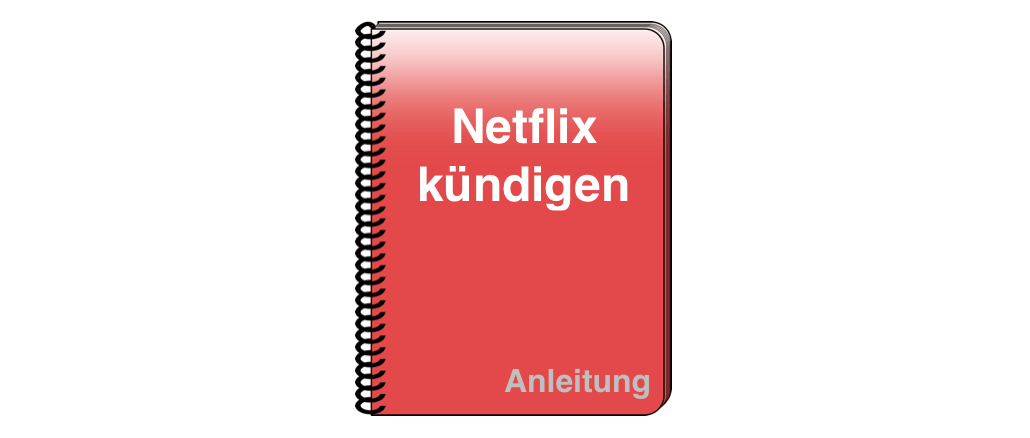 Anleitung Netflix kündigen Mitgliedschaft beenden