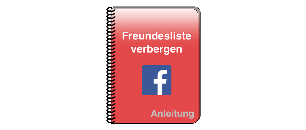 Facebook Freundesliste verbergen Anleitung