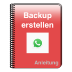 Anleitung WhatsApp Backup erstellen Android iOS iPhone