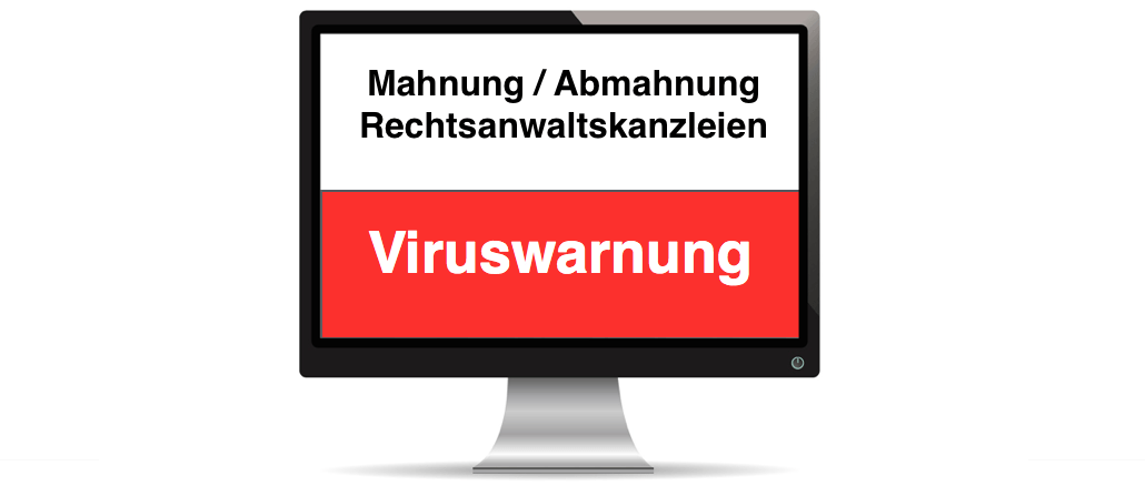 2018-09-09 Mahnung Abmahnung Abrechnung Rechnung von Rechtsanwalt mit Virus