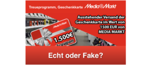 2018-11-18 Fake-Mail 1500 Euro Media Markt Geschenkkarte Gewinnspiel Datensammler