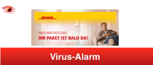 2019-03-14 DHL Virus-Mail Ihr Paket ist bald da