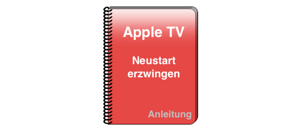 Apple TV Anleitung Neustart Reset