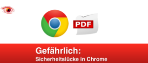 Google Chrome PDF-Datei Problem Sicherheit