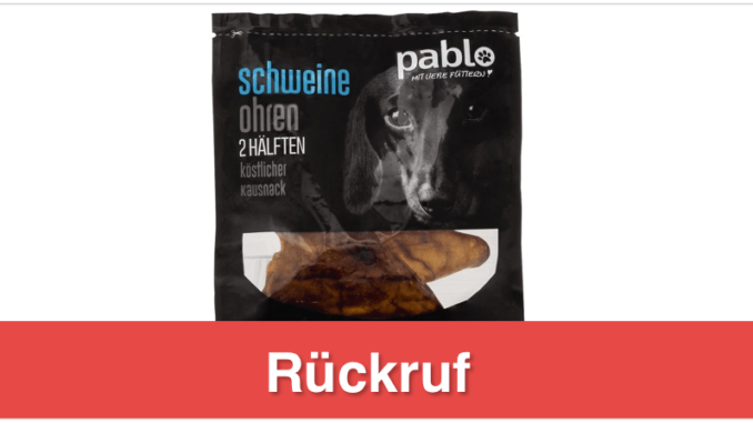 Rückruf Netto Hundesnack Schweineohren Pablo