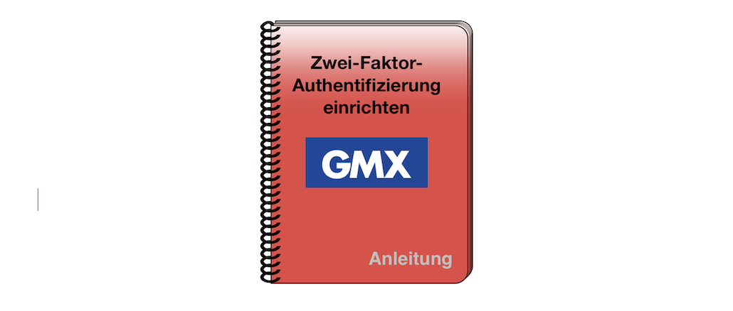 Anleitung GMX Zwei-Faktor-Authentifizierung einrichten