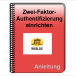 Anleitung web.de Zwei-Faktor-Authentifizierung einrichten