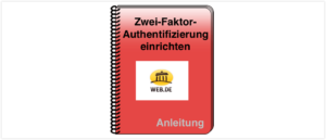 Anleitung web.de Zwei-Faktor-Authentifizierung einrichten