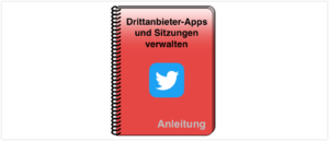 Twitter Anleitung Drittanbieter-Apps und Sitzungen verwalten